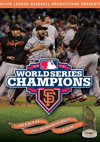 2012 San Francisco Giants: The Official World Series Film