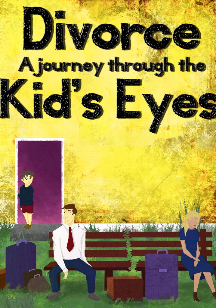 Divorce: A Journey Through the Kid's Eyes