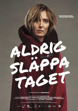 Aldrig släppa taget