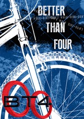 BETTER THAN FOUR - BÖLÜM 1