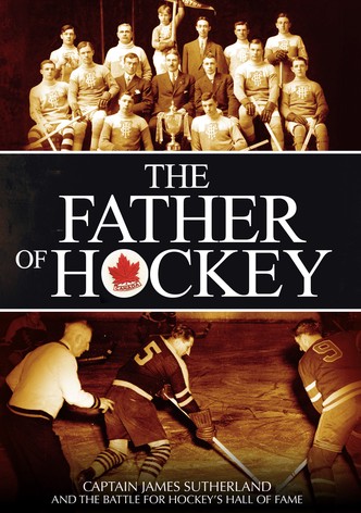 The Father of Hockey