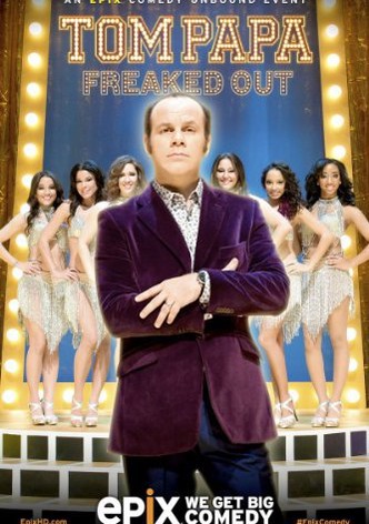 Tom Papa: Freaked Out