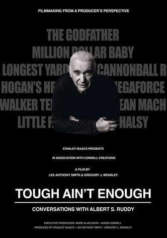 Tough Ain't Enough: Conversations with Albert S. Ruddy