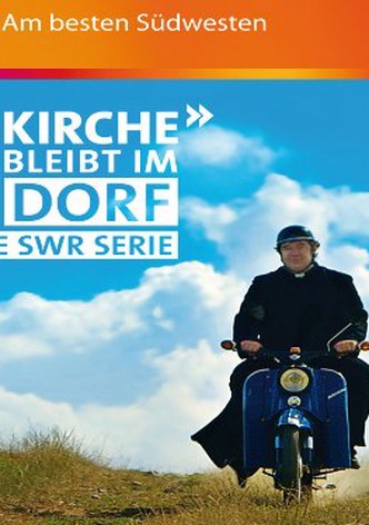 Die Kirche bleibt im Dorf - Die Serie