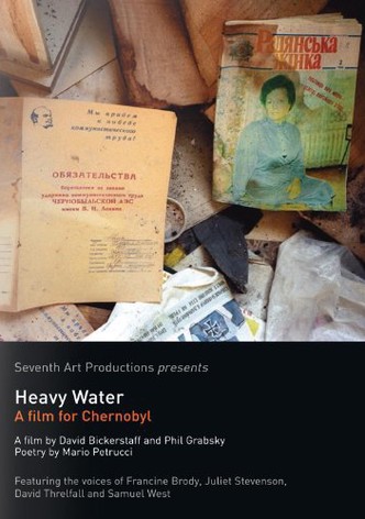 Heavy Water: A Film for Chernobyl
