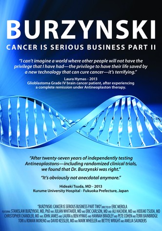 Burzynski: Cancer Is Serious Business, Part II