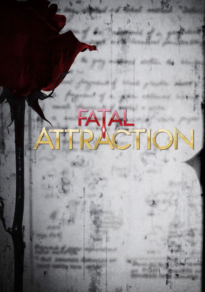 fatal attraction series netflix