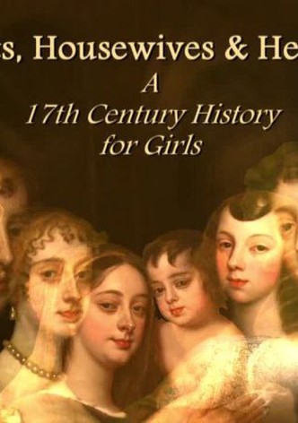 Harlots, Housewives & Heroines: A 17th Century History for Girls
