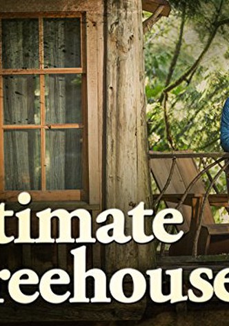 Ultimate Treehouses