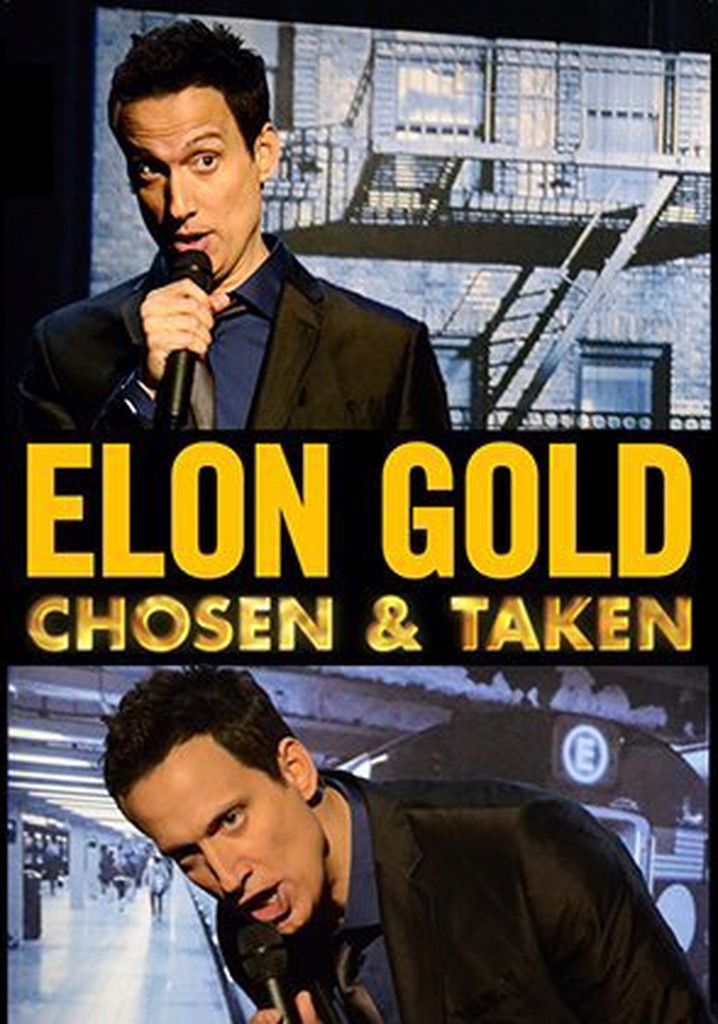 Elon Gold: Chosen and Taken