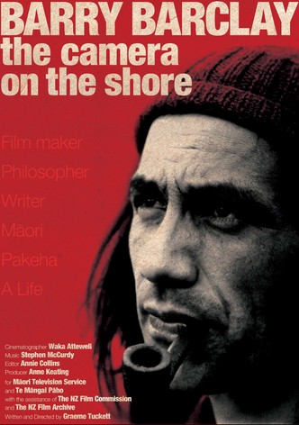 Barry Barclay: The Camera on the Shore