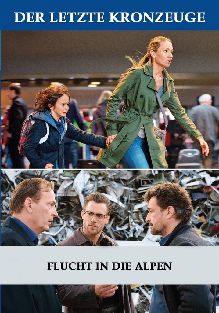 Der letzte Kronzeuge - Flucht in die Alpen