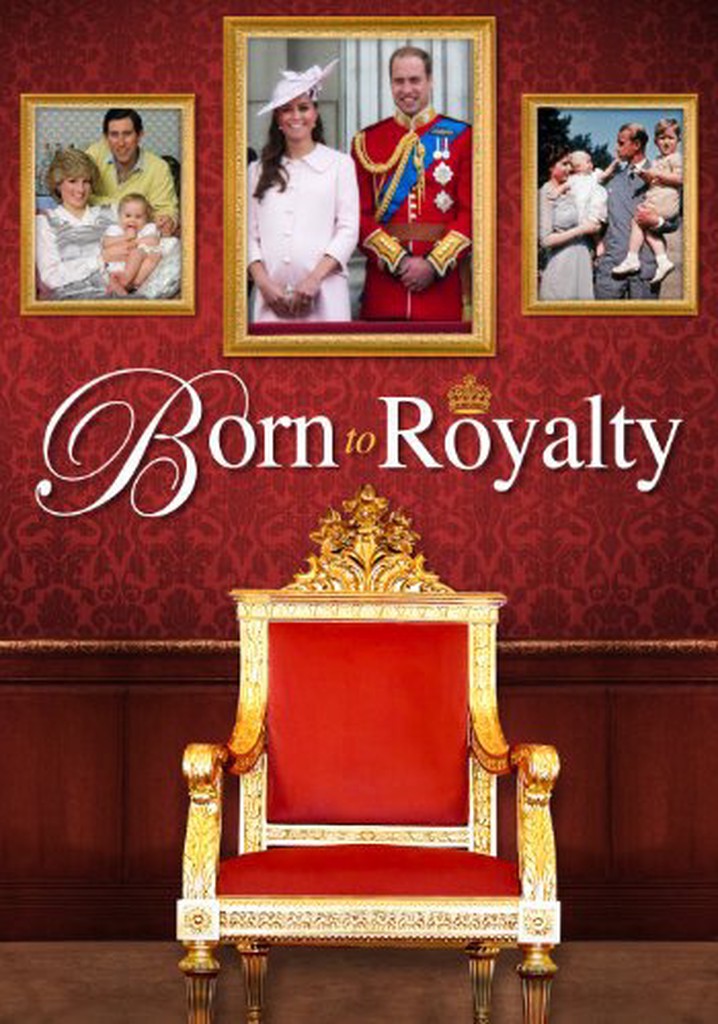 Born To Royalty