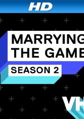 Marrying the Game - Season 1