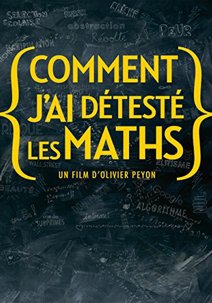 Comment j'ai détesté les maths