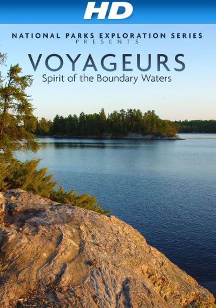 National Parks Exploration Series - Voyageurs Spirit of the boundary Waters