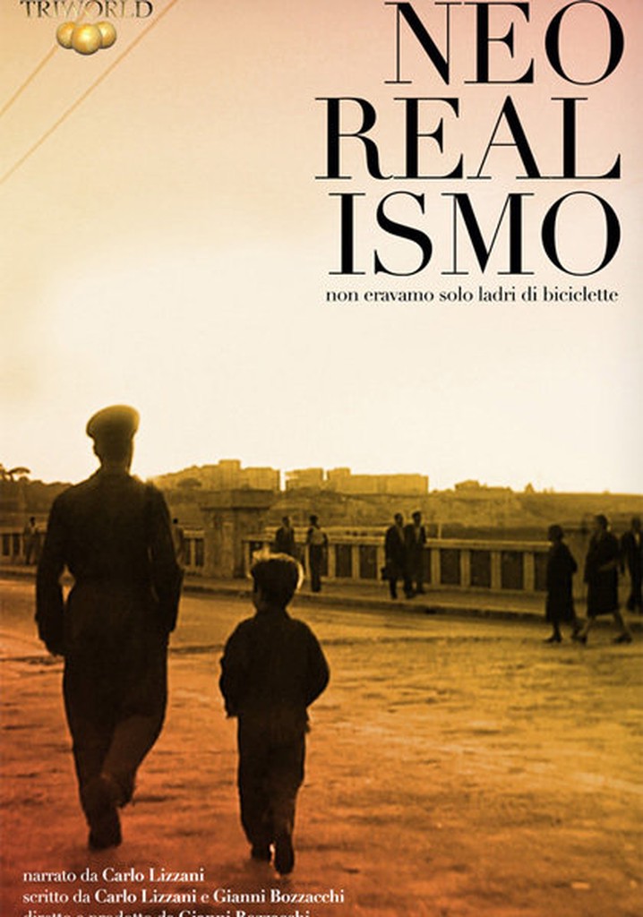 We Weren't Just Bicycle Thieves: Neorealism