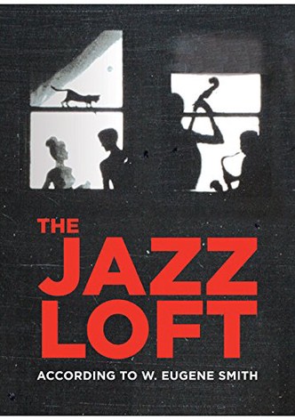 The Jazz Loft According to W. Eugene Smith