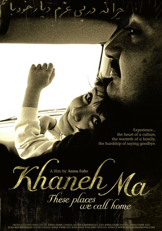 Khaneh Ma: These Places We Call Home
