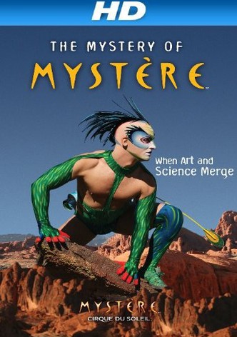 Cirque du Soleil: The Mystery of Mystère