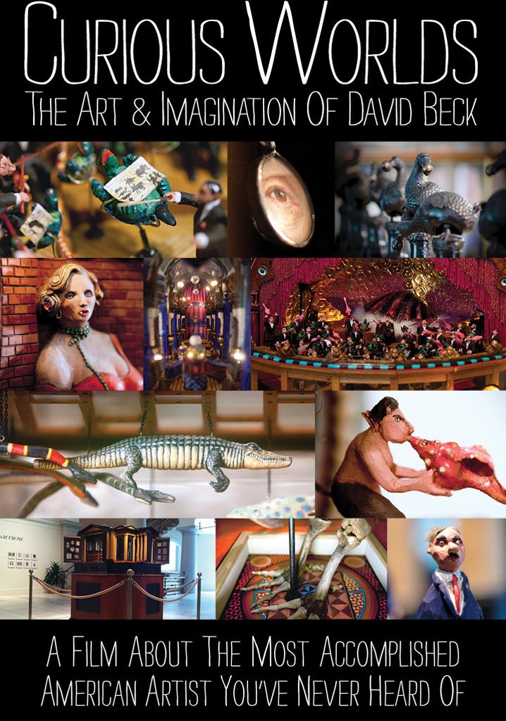 Curious Worlds: The Art & Imagination of David Beck
