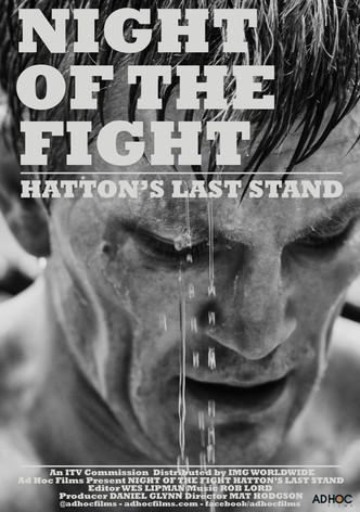 Night of the Fight: Hatton's Last Stand