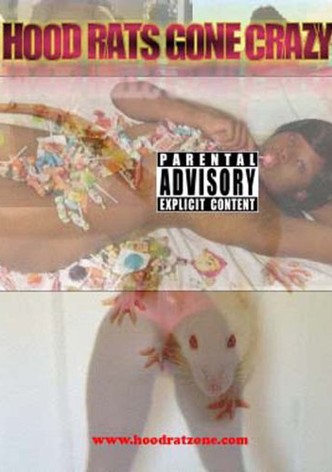 Hood Rats Gone Crazy