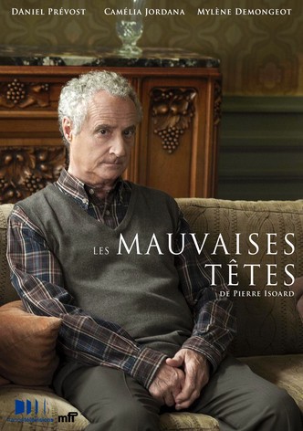 Les mauvaises têtes