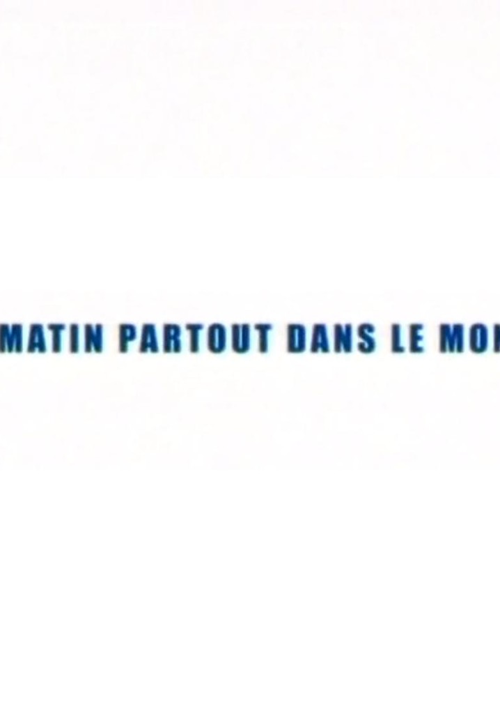 Un matin partout dans le monde