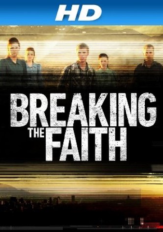 Breaking the Faith
