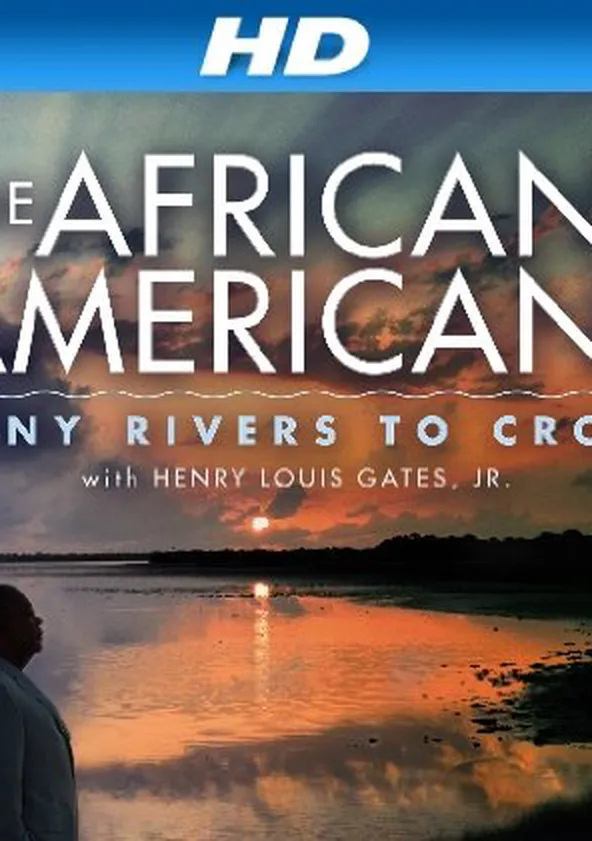 The African Americans Many Rivers to Cross with Henry Louis Gates, Jr.