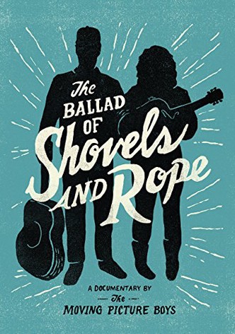 The Ballad of Shovels and Rope