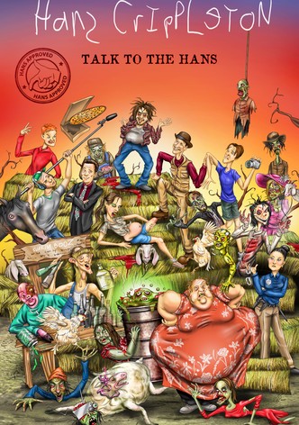 Hans Crippleton Talk to the Hans