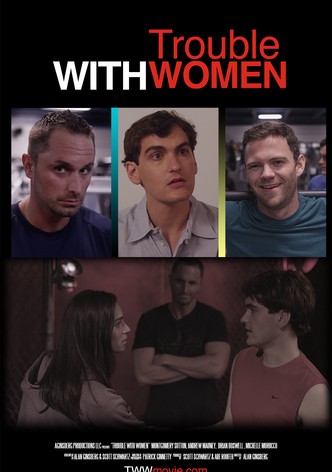 Trouble with Women