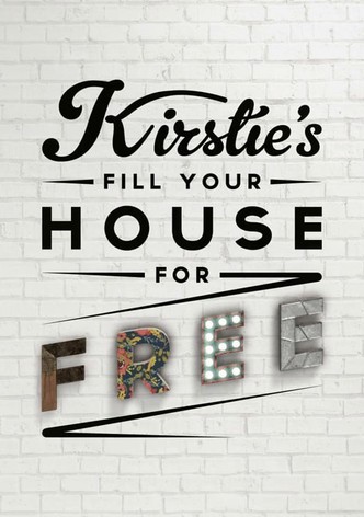Kirstie's Fill Your House for Free