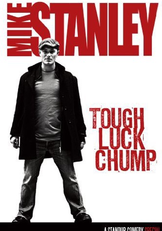 Mike Stanley: Tough Luck Chump