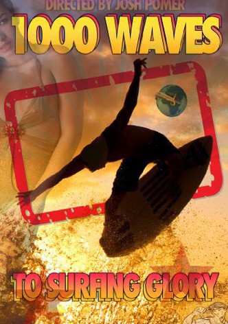 1000 Waves to Surfing Glory