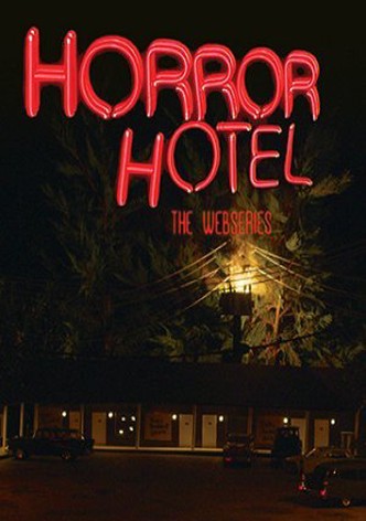 Horror Hotel The Webseries streaming online