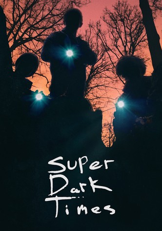 Super Dark Times