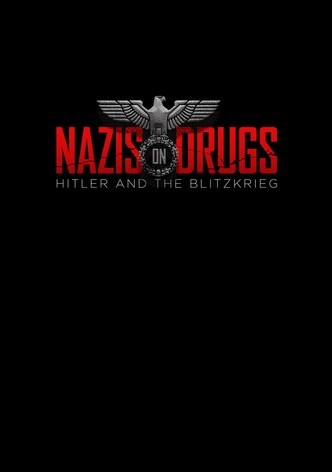 Nazis on Drugs: Hitler and the Blitzkrieg