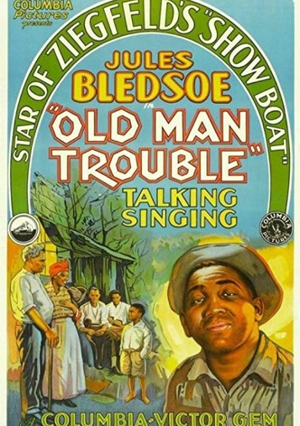 Old Man Trouble