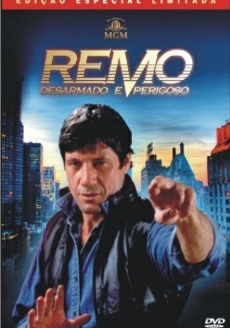 Remo: Desarmado e Perigoso