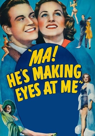 Ma, He's Making Eyes at Me!