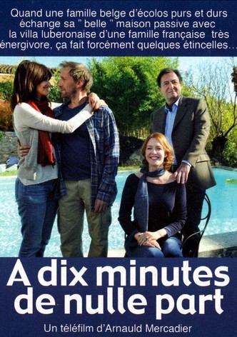 À dix minutes de nulle part