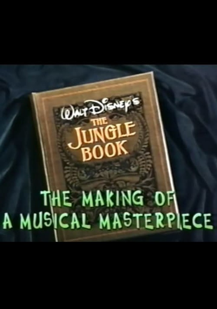 Walt Disney's 'The Jungle Book': The Making of a Musical Masterpiece