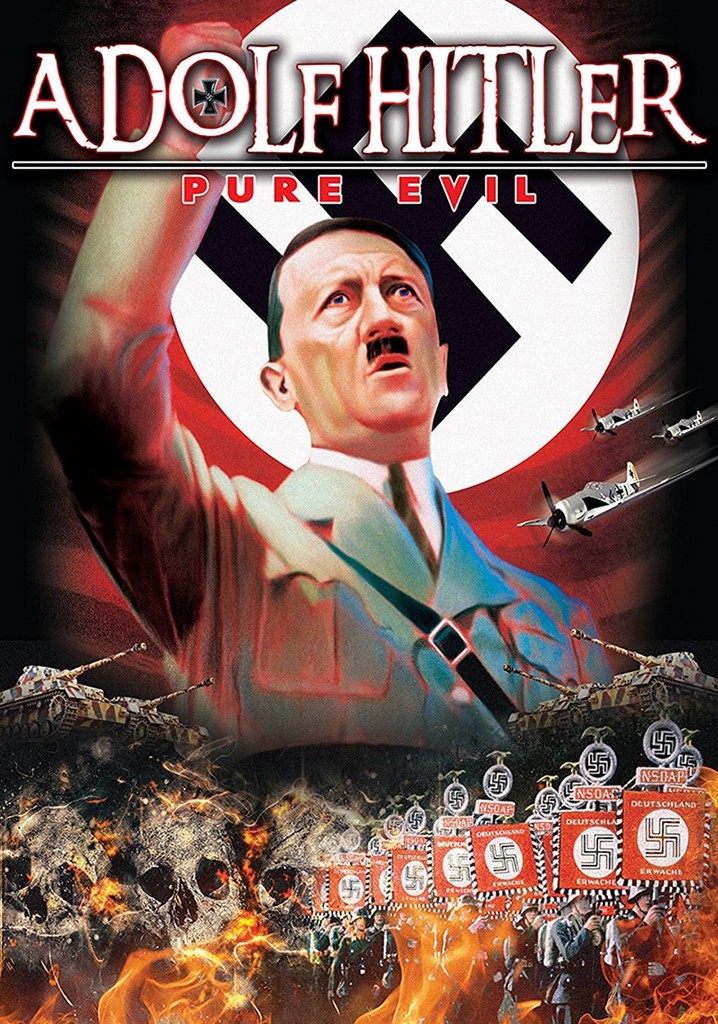 Adolf Hitler: Pure Evil