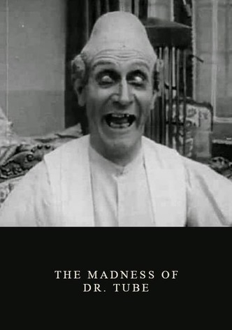La folie du Docteur Tube