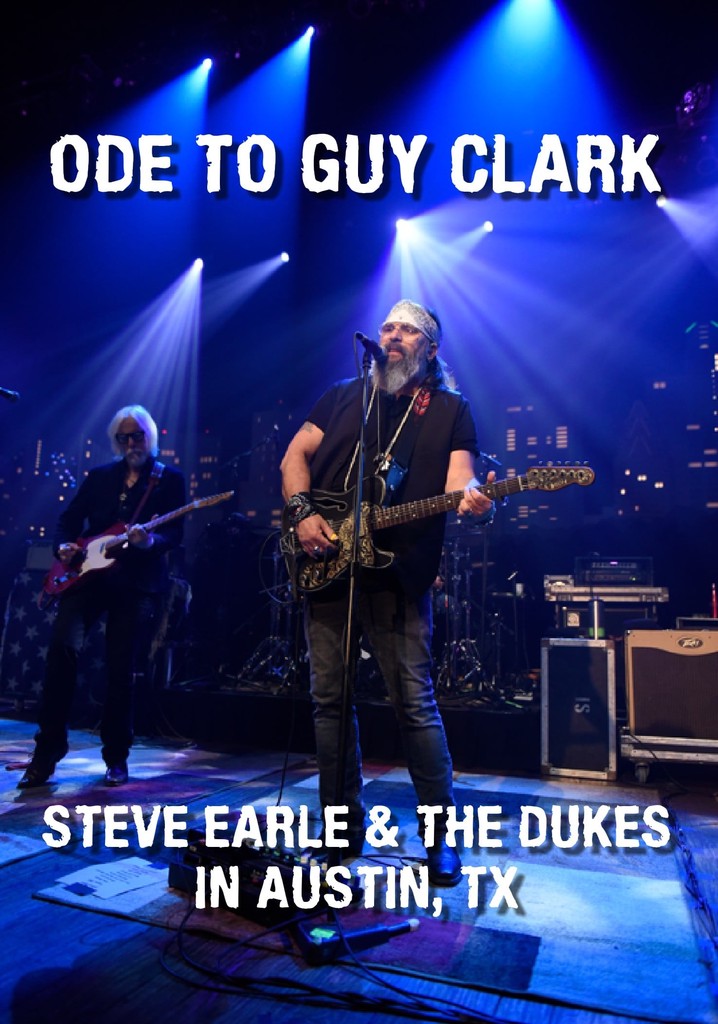 Ode to Guy Clark: Steve Earle in Austin, TX