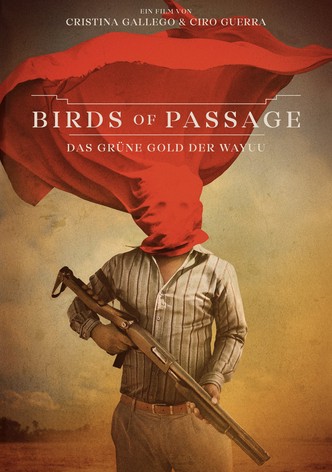 Birds of Passage - Das grüne Gold der Wayuu