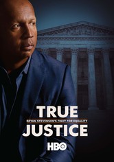 True Justice: Bryan Stevenson´s Fight for Equality